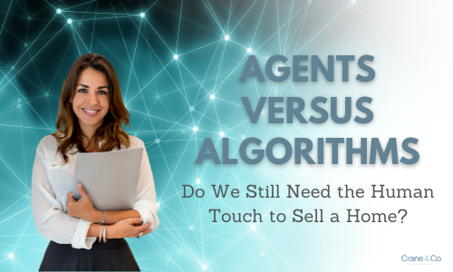 Agents Versus Algorithms - Do We Still Need the Human Touch to Sell a Home (500 × 300px)
